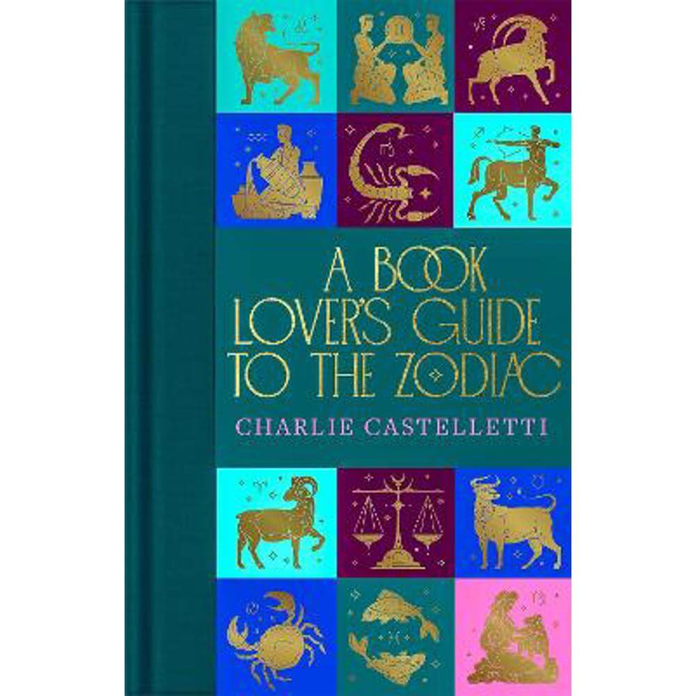 A Book Lover's Guide to the Zodiac (Hardback) - Charlie Castelletti